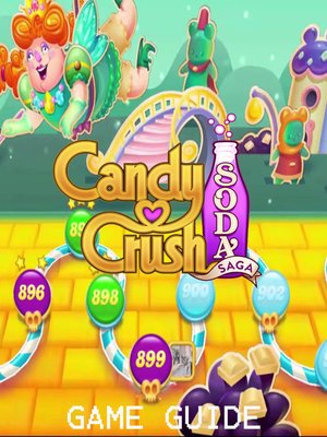 cover image of CANDY CRUSH SODA SAGA STRATEGY GUIDE & GAME  WALKTHROUGH, TIPS, TRICKS,  AND MORE!